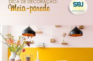 Dica de decoração: Meia-parede!