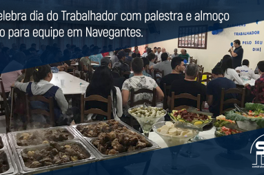 SBJ celebra dia do Trabalhador com palestra e almoço festivo para equipe em Navegantes